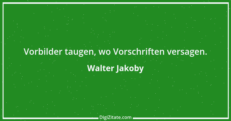 Zitat von Walter Jakoby 13