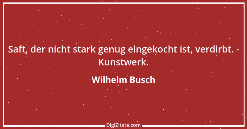 Zitat von Wilhelm Busch 8