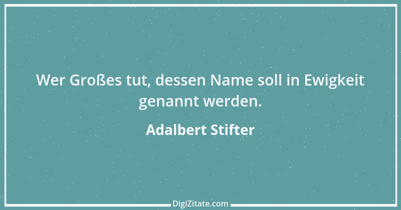 Zitat von Adalbert Stifter 31