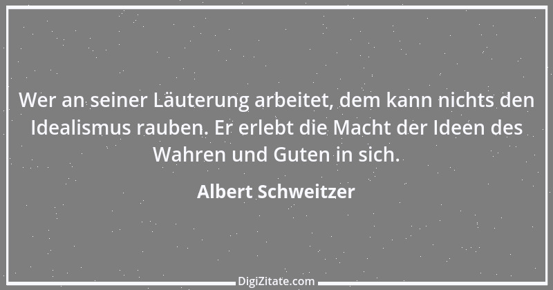 Zitat von Albert Schweitzer 168