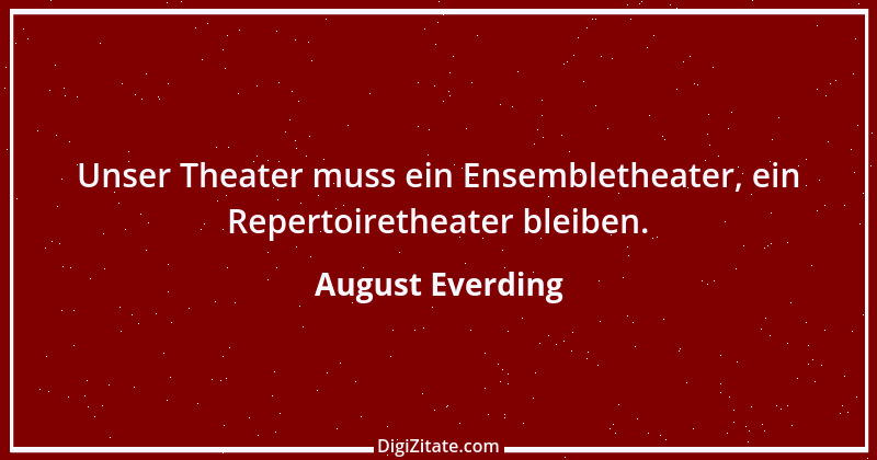 Zitat von August Everding 25