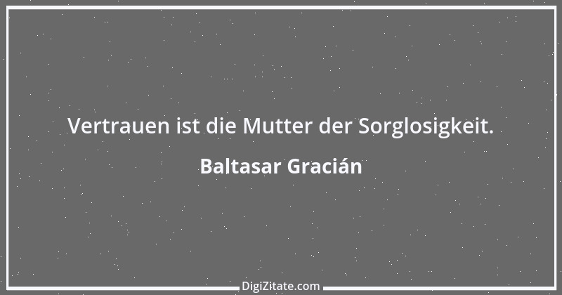 Zitat von Baltasar Gracián 262