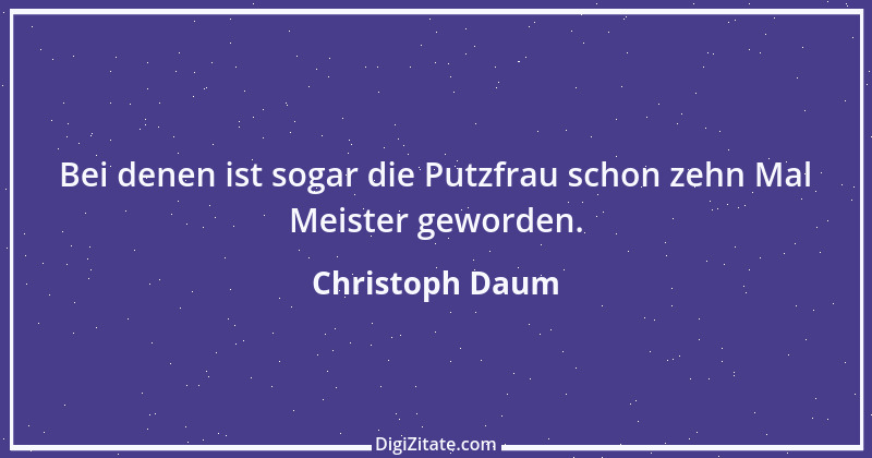 Zitat von Christoph Daum 29