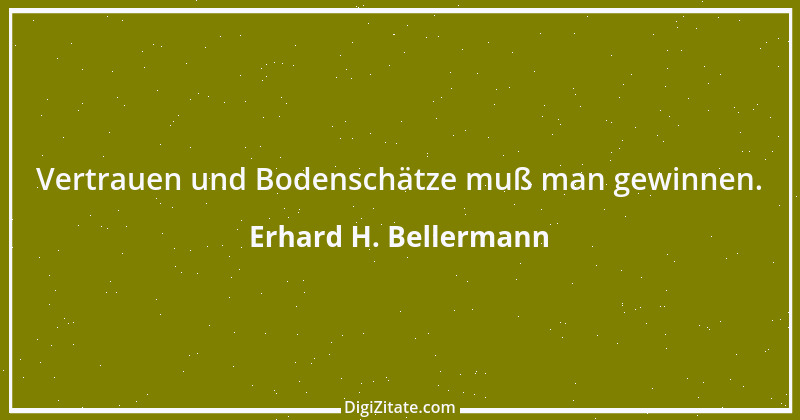 Zitat von Erhard H. Bellermann 971