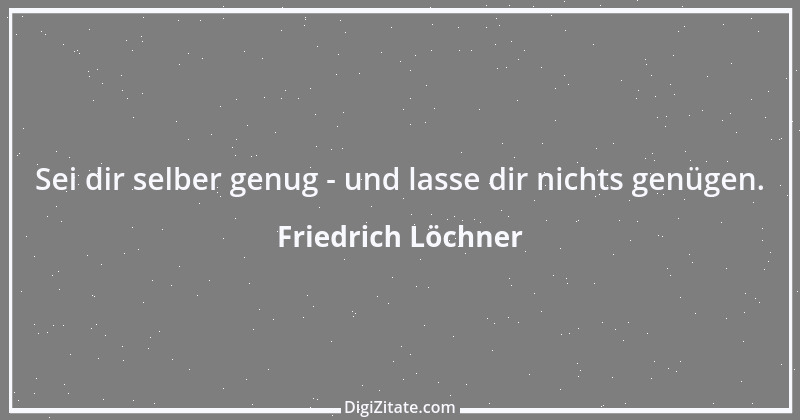 Zitat von Friedrich Löchner 9