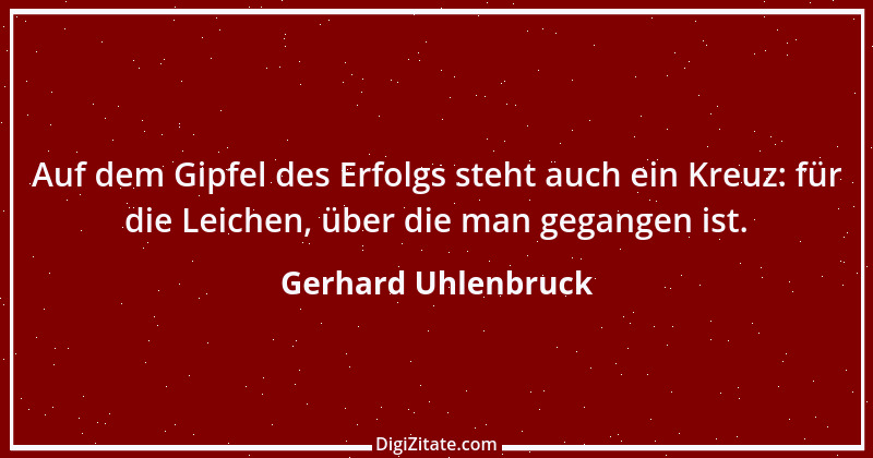 Zitat von Gerhard Uhlenbruck 277