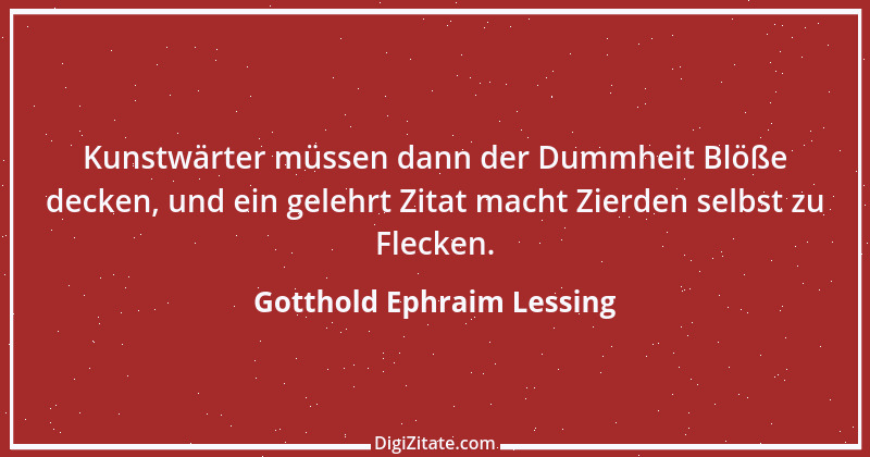 Zitat von Gotthold Ephraim Lessing 379