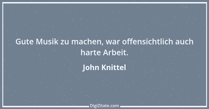 Zitat von John Knittel 33