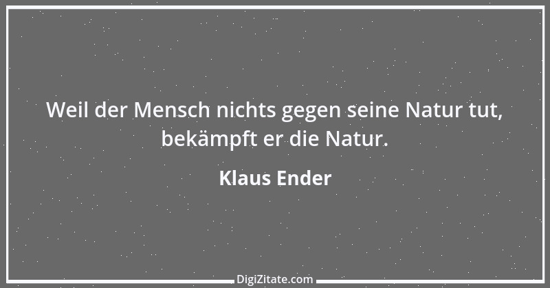 Zitat von Klaus Ender 130