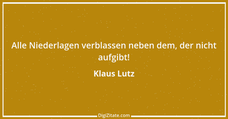 Zitat von Klaus Lutz 19