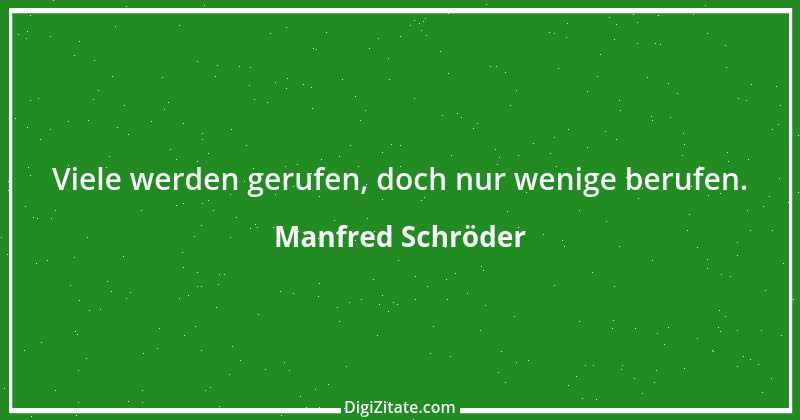 Zitat von Manfred Schröder 155