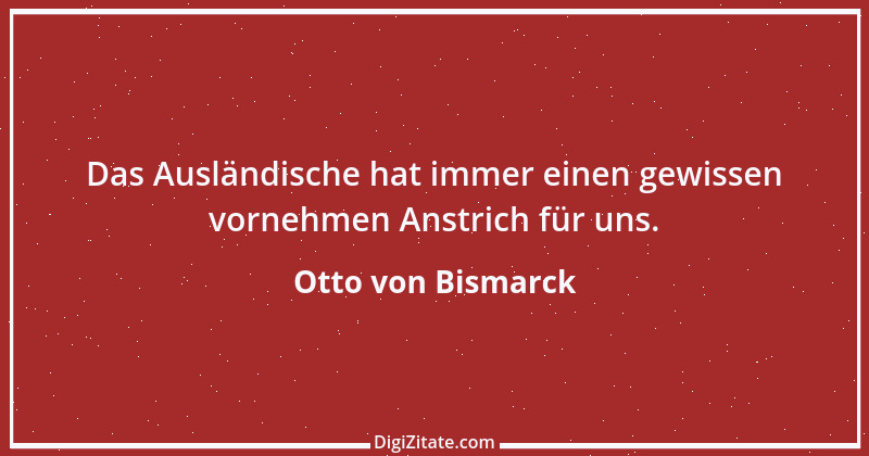 Zitat von Otto von Bismarck 155