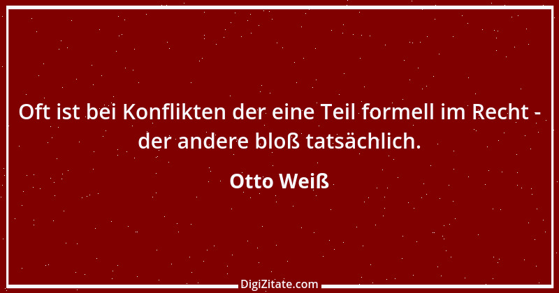 Zitat von Otto Weiß 326