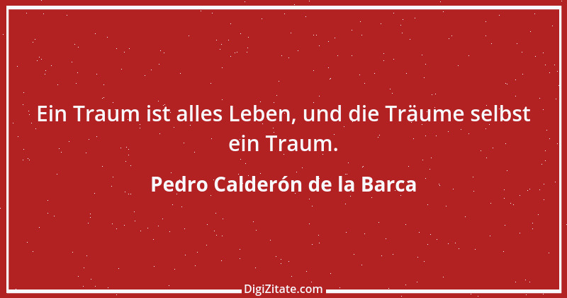 Zitat von Pedro Calderón de la Barca 33