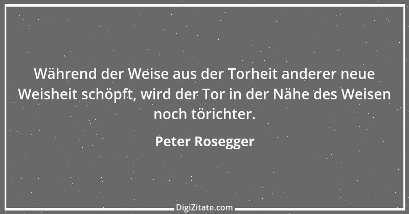 Zitat von Peter Rosegger 10