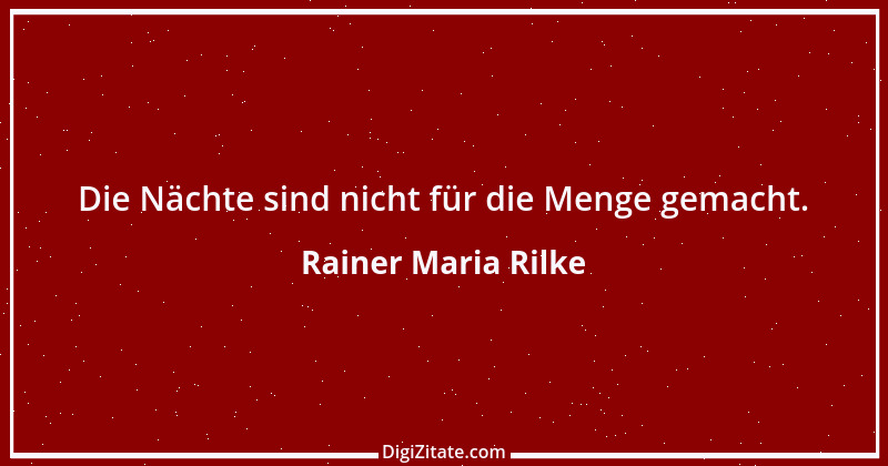 Zitat von Rainer Maria Rilke 2