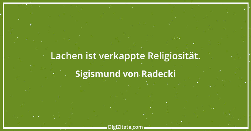 Zitat von Sigismund von Radecki 21