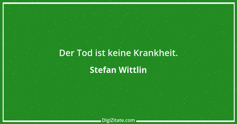 Zitat von Stefan Wittlin 166