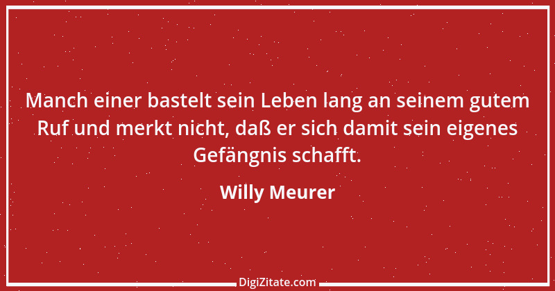 Zitat von Willy Meurer 758