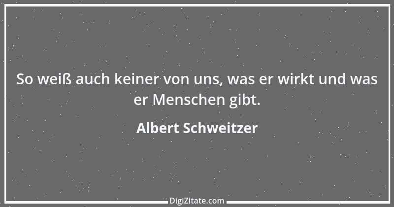 Zitat von Albert Schweitzer 169