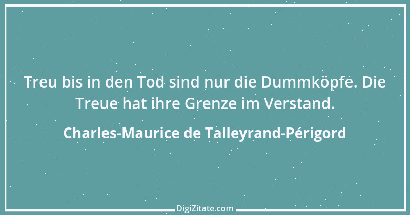 Zitat von Charles-Maurice de Talleyrand-Périgord 5