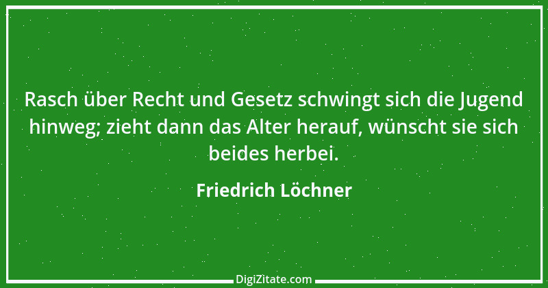 Zitat von Friedrich Löchner 10