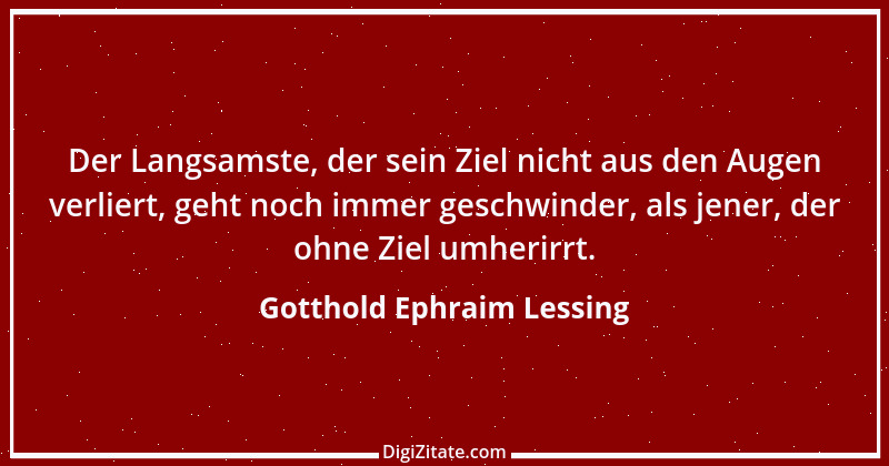 Zitat von Gotthold Ephraim Lessing 380