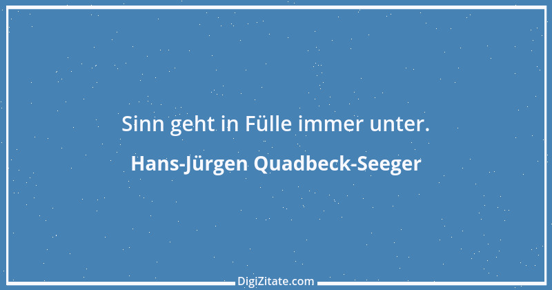 Zitat von Hans-Jürgen Quadbeck-Seeger 86