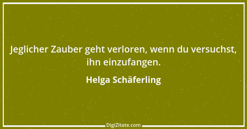 Zitat von Helga Schäferling 213