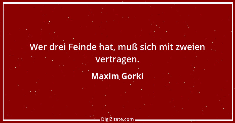 Zitat von Maxim Gorki 2