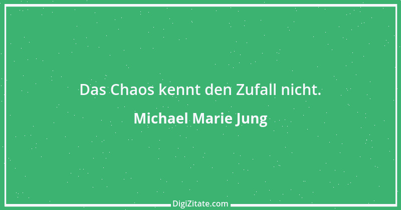 Zitat von Michael Marie Jung 25