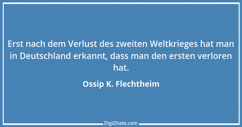 Zitat von Ossip K. Flechtheim 1