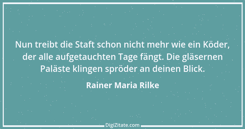 Zitat von Rainer Maria Rilke 3