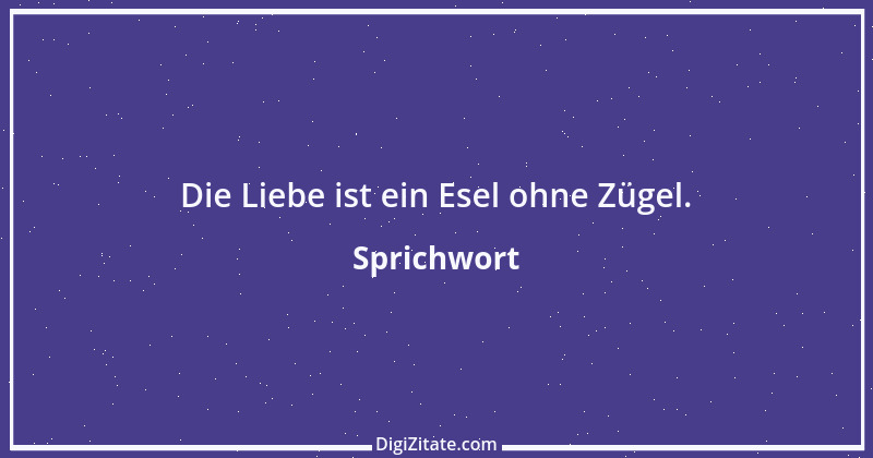 Zitat von Sprichwort 2450