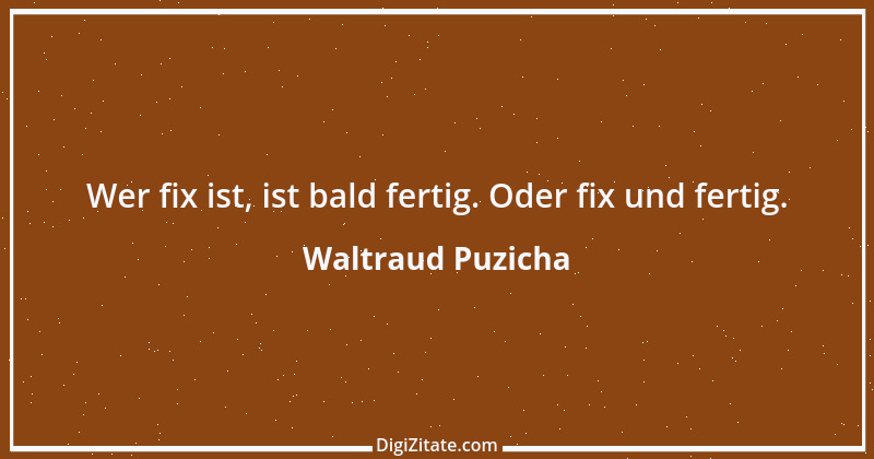 Zitat von Waltraud Puzicha 108