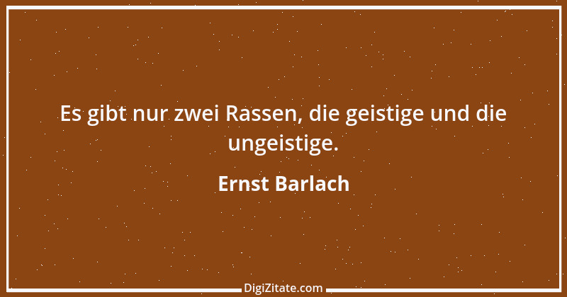 Zitat von Ernst Barlach 9