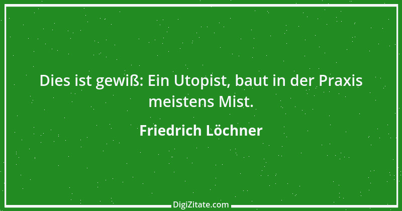 Zitat von Friedrich Löchner 11