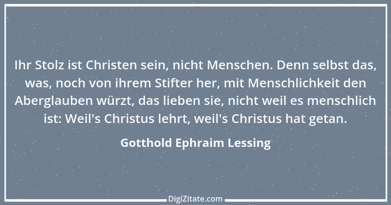 Zitat von Gotthold Ephraim Lessing 381