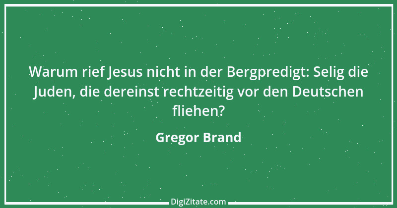 Zitat von Gregor Brand 349