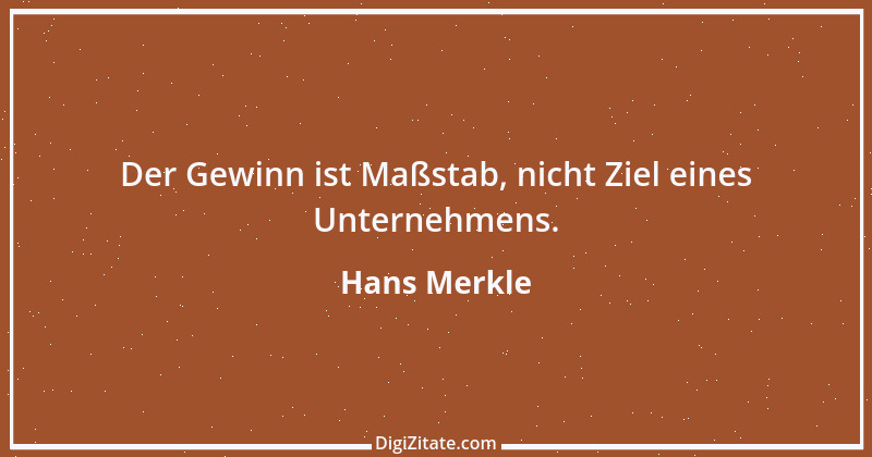 Zitat von Hans Merkle 4