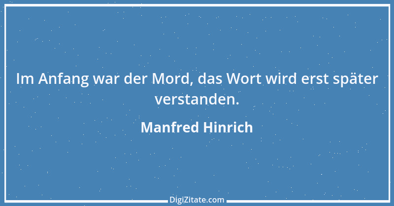 Zitat von Manfred Hinrich 633