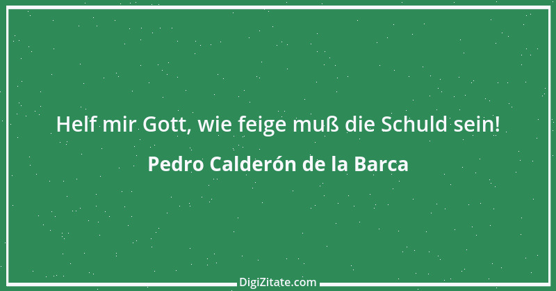 Zitat von Pedro Calderón de la Barca 35