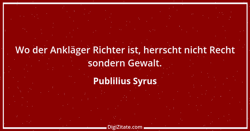 Zitat von Publilius Syrus 124