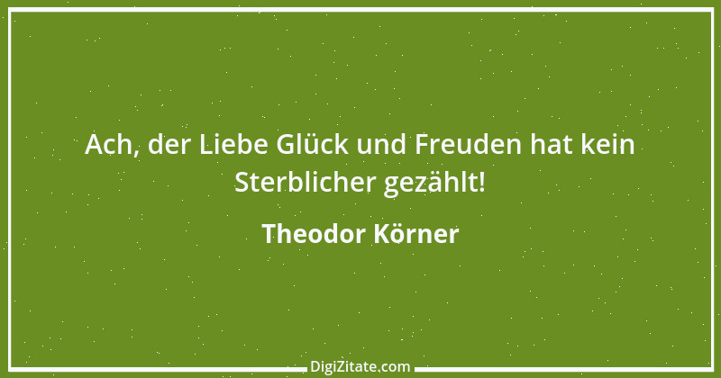 Zitat von Theodor Körner 6