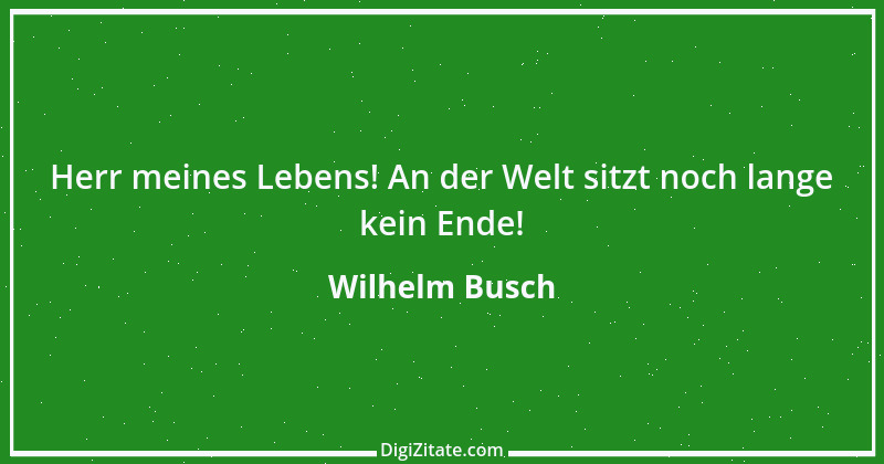 Zitat von Wilhelm Busch 11