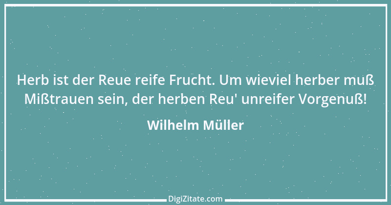 Zitat von Wilhelm Müller 36