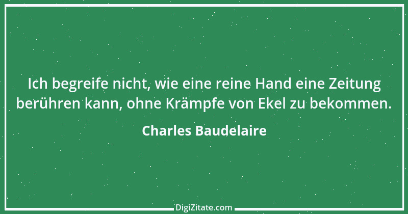 Zitat von Charles Baudelaire 45