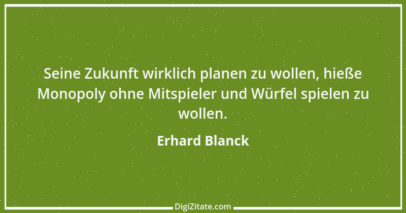 Zitat von Erhard Blanck 1015