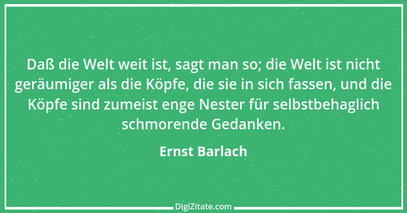 Zitat von Ernst Barlach 10