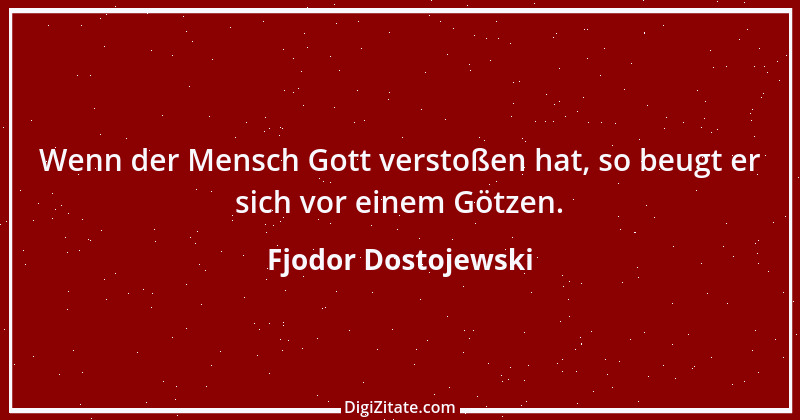 Zitat von Fjodor Dostojewski 249